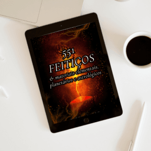 551 FEITIÇOS & materiais elementais, planetários e astrológicos (EBOOK/PDF)