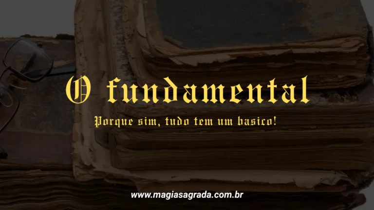 O Fundamental em Magia Grimorial