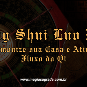 Curso de Feng Shui Tradicional – Harmonize sua Casa e Ative o Fluxo do Qi